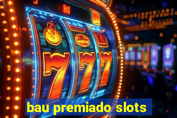 bau premiado slots